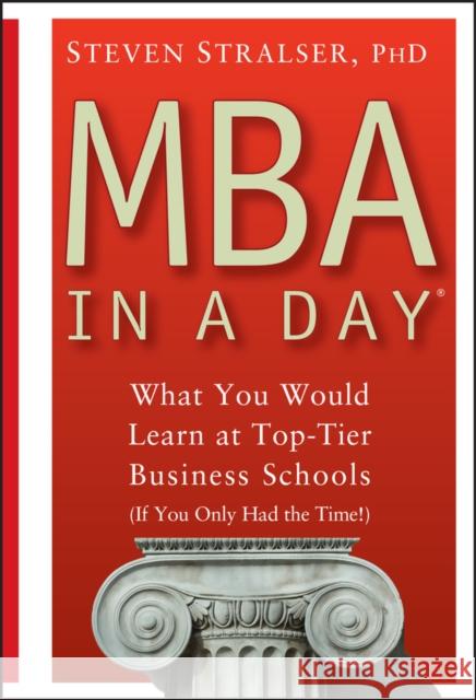 MBA in a Day: What You Would Learn at Top-Tier Business Schools (If You Only Had the Time!)
