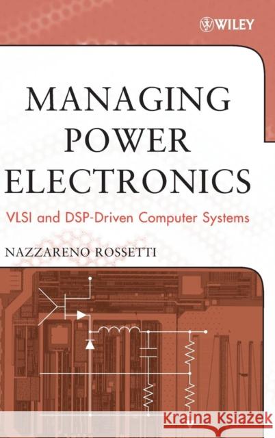 Managing Power Electronics: VLSI and Dsp-Driven Computer Systems