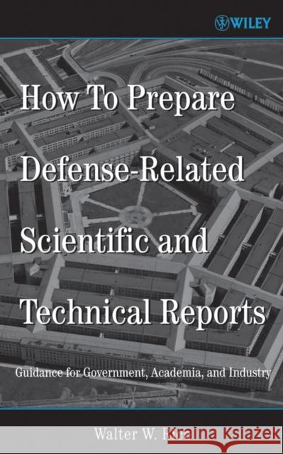 How to Prepare Defense-Related Scientific and Technical Reports: Guidance for Government, Academia, and Industry