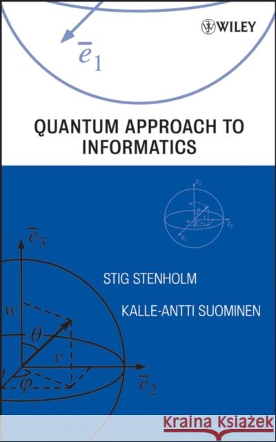 Quantum Approach to Informatics