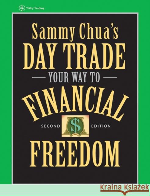 Sammy Chua's Day Trade Your Way to Financial Freedom
