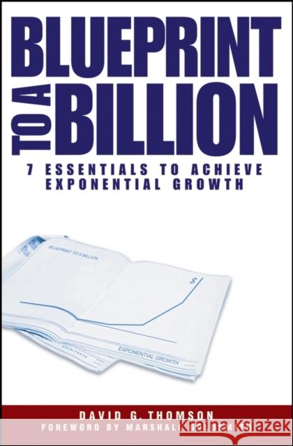 Blueprint to a Billion: 7 Essentials to Achieve Exponential Growth