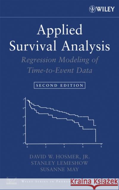 Applied Survival Analysis: Regression Modeling of Time-To-Event Data