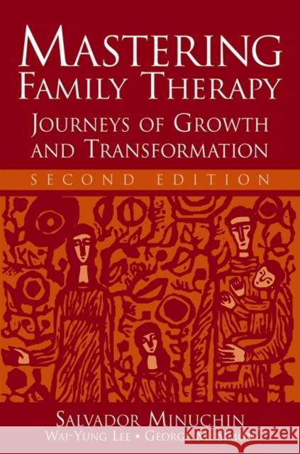 Mastering Family Therapy: Journeys of Growth and Transformation