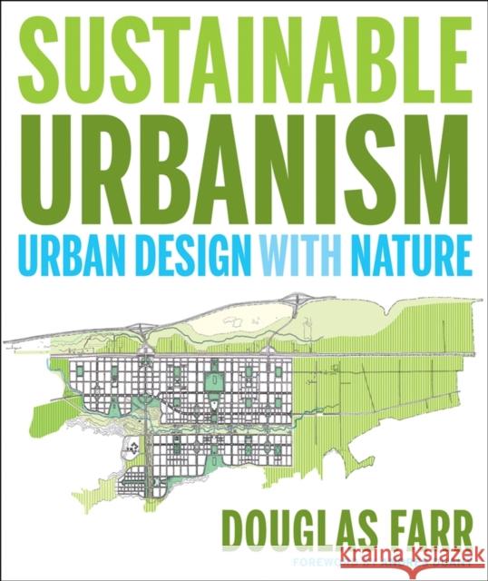 Sustainable Urbanism: Urban Design with Nature