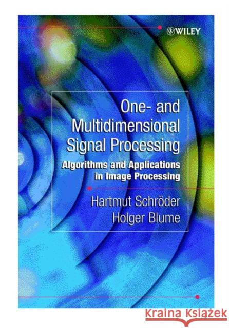 One- And Multidimensional Signal Processing: Algorithms and Applications in Image Processing