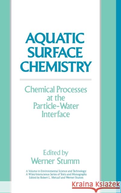 Aquatic Surface Chemistry: Chemical Processes at the Particle-Water Interface