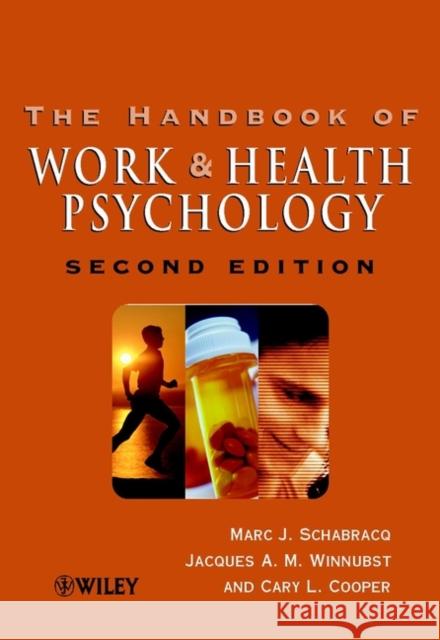 The Handbook of Work and Health Psychology