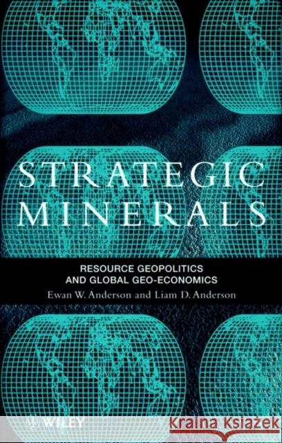 Strategic Minerals: Resource Geopolitics and Global Geo-Economics