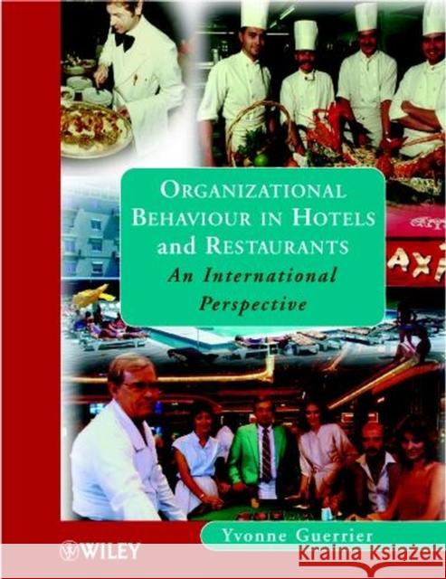 Organizational Behaviour in Hotels and Restaurants: An International Perspective