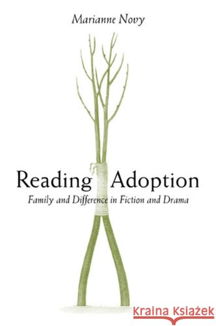 Reading Adoption: Family and Difference in Fiction and Drama