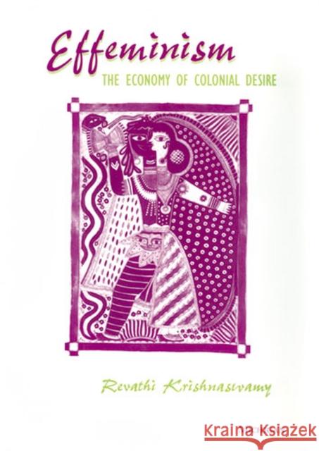 Effeminism: The Economy of Colonial Desire