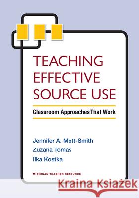 Teaching Effective Source Use: Classroom Approaches That Work