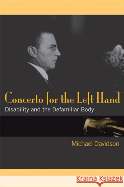 Concerto for the Left Hand: Disability and the Defamiliar Body