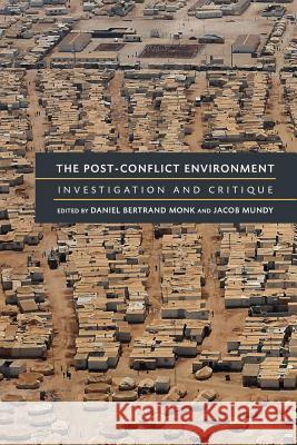 The Post-Conflict Environment: Investigation and Critique