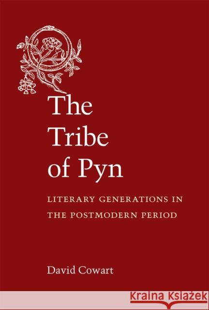 The Tribe of Pyn: Literary Generations in the Postmodern Period