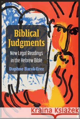 Biblical Judgments: New Legal Readings in the Hebrew Bible