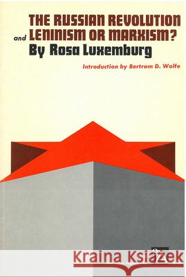 The Russian Revolution and Leninism or Marxism?