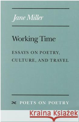 Working Time: Essays on Poetry, Culture, and Travel