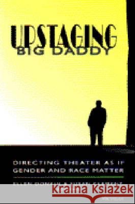Upstaging Big Daddy: Directing Theater as If Gender and Race Matter