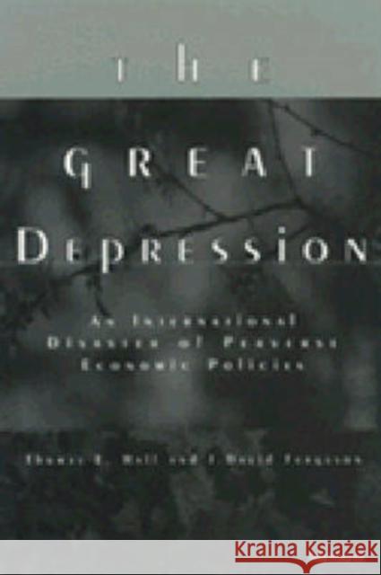 The Great Depression: An International Disaster of Perverse Economic Policies