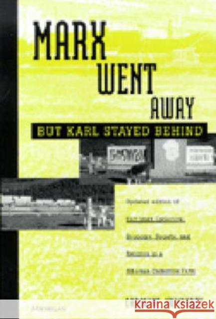 Marx Went Away--But Karl Stayed Behind