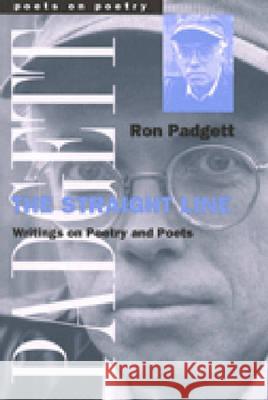 The Straight Line: Writing on Poetry and Poets