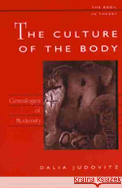 The Culture of the Body: Genealogies of Modernity