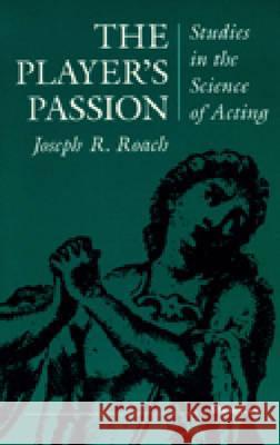 The Player's Passion: Studies in the Science of Acting