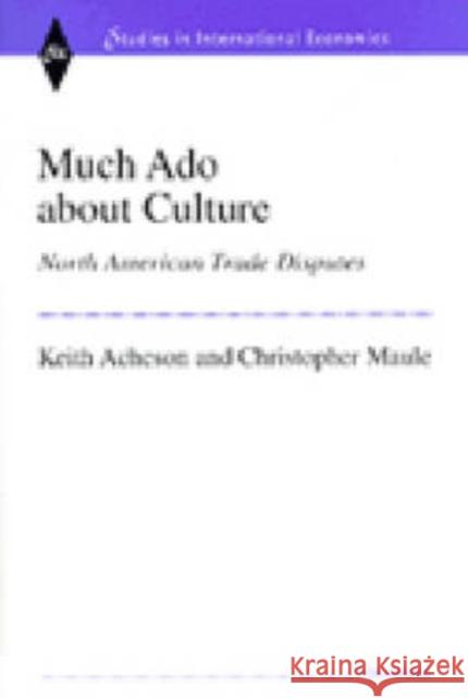 Much Ado about Culture: North American Trade Disputes