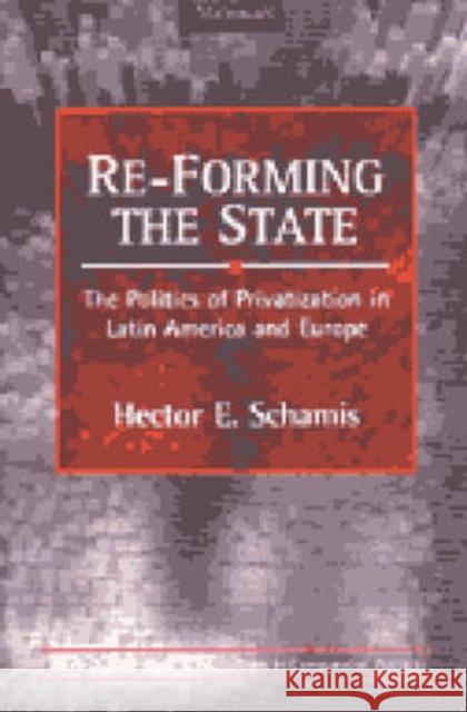 Re-Forming the State: The Politics of Privatization in Latin America and Europe