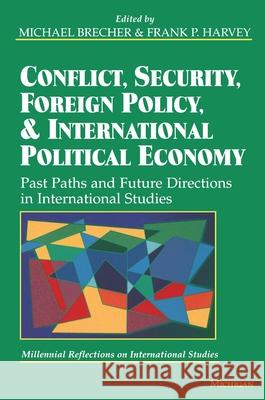 Conflict, Security, Foreign Policy, and International Political Economy: Past Paths and Future Directions in International Studies