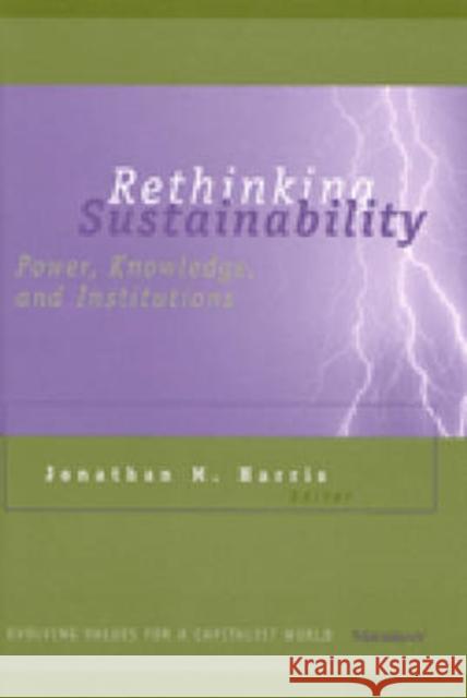Rethinking Sustainability: Power, Knowledge, and Institutions