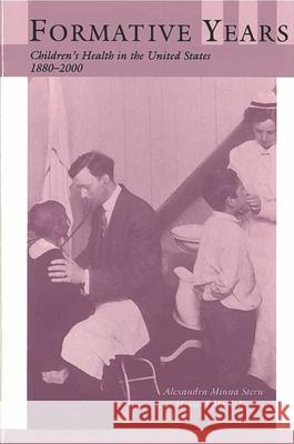 Formative Years: Children's Health in the United States, 1880-2000