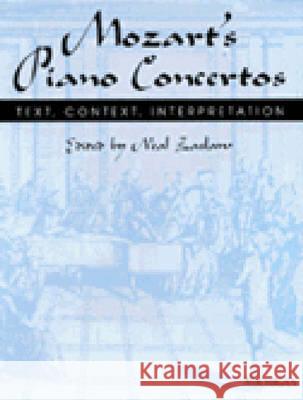 Mozart's Piano Concertos: Text, Context, Interpretation