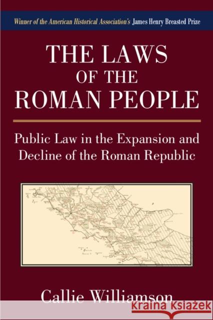 The Laws of the Roman People: Public Law in the Expansion and Decline of the Roman Republic