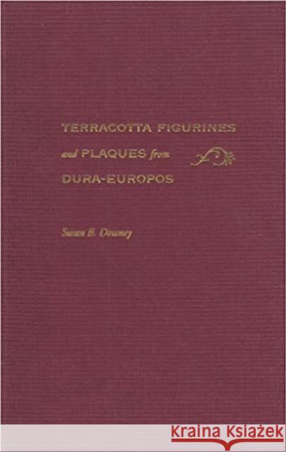 Terracotta Figurines and Plaques from Dura-Europos