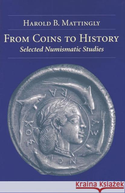 From Coins to History: Selected Numismatic Studies