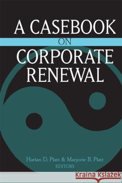 A Casebook on Corporate Renewal