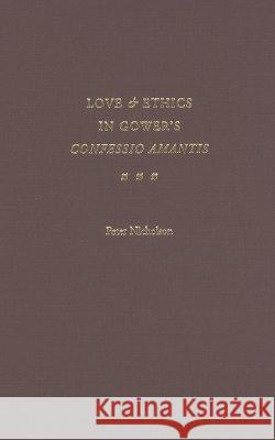 Love and Ethics in Gower's Confessio Amantis