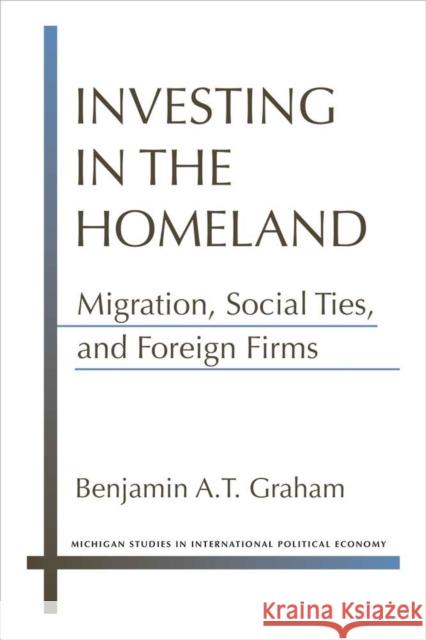 Investing in the Homeland: Migration, Social Ties, and Foreign Firms