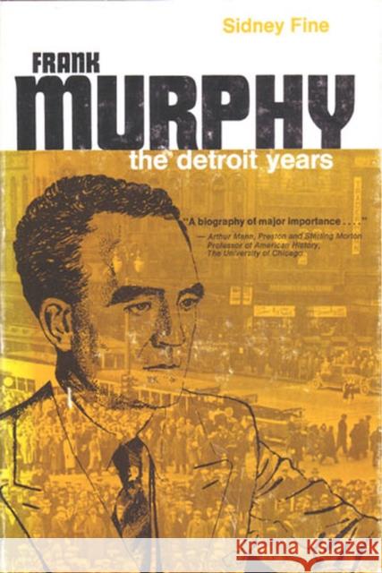 Frank Murphy : The Detroit Years