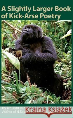 A Slightly Larger Book of Kick-Arse Poetry