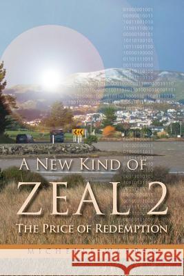 A New Kind of Zeal 2: The Price of Redemption