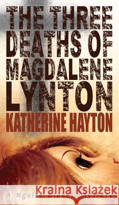 The Three Deaths of Magdalene Lynton