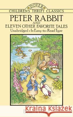 Peter Rabbit and Eleven Other Favorite Tales