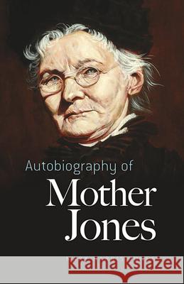 Autobiography of Mother Jones