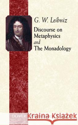 Discourse on Metaphysics and the Monadology