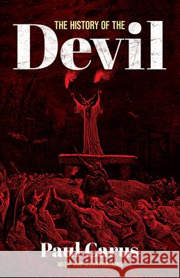 The History of the Devil: With 350 Illustrations