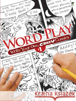 Word Play: Write Your Own Crazy Comics #1